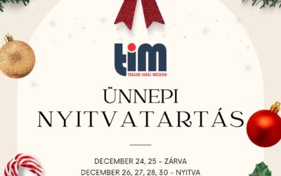 Ünnepi nyitvatartás a Tragor Ignác Múzeumban